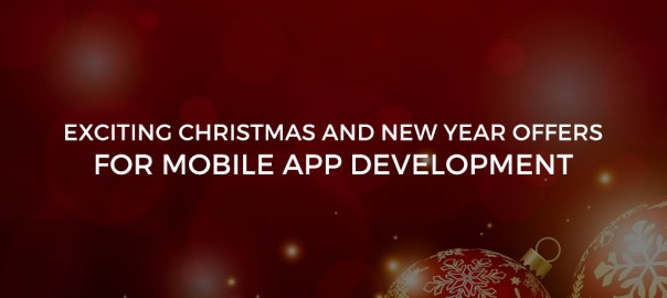Exciting Christmas and New Year Offers for Mobile App Development