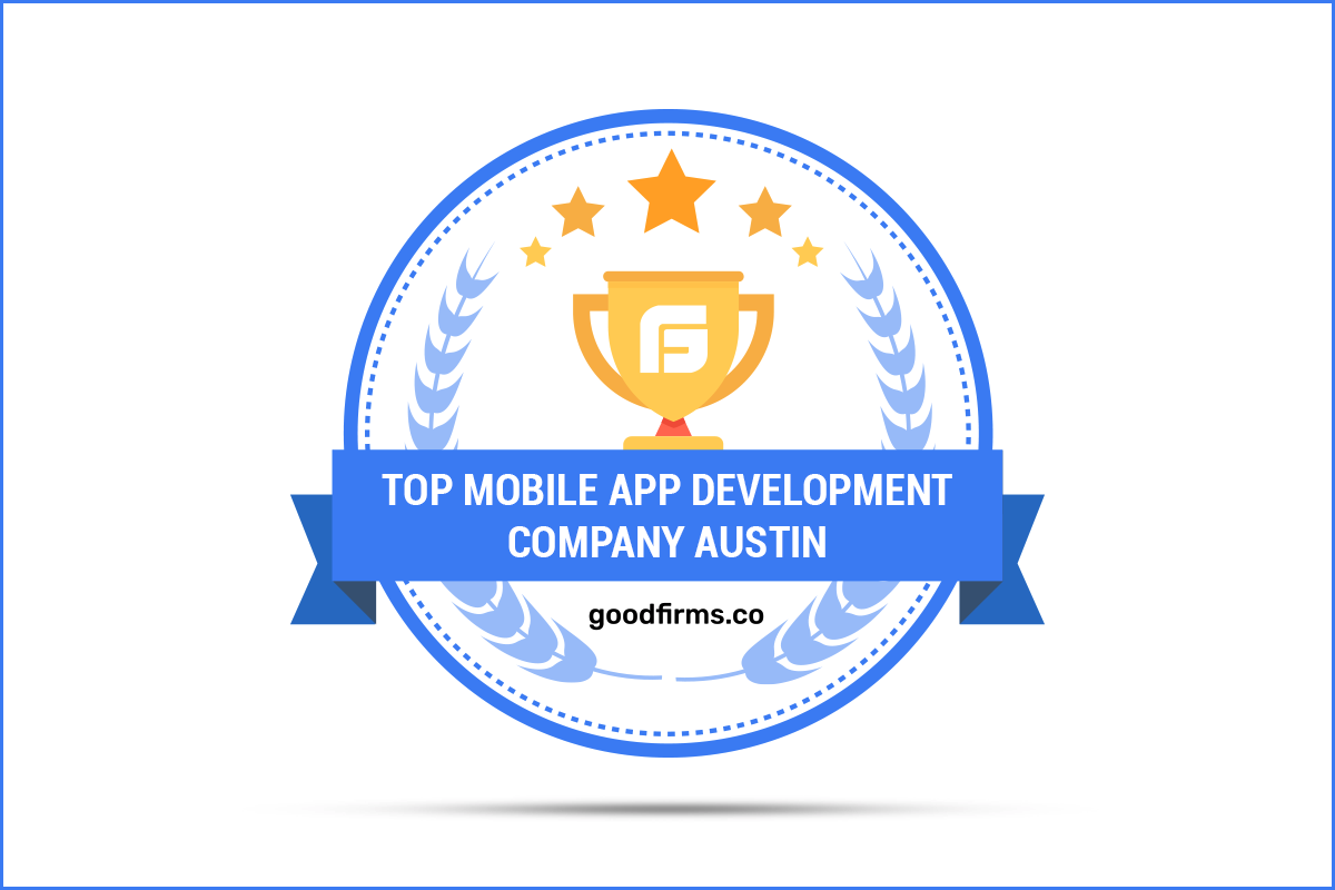 Apptunix Ranks Among the Top App Development Companies in Austin at GoodFirms