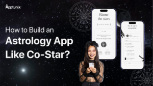 How to Develop an Astrology App Like Co-Star?